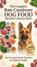 VET-APPROVED Dog Food Recipe Book - 100 Raw Carnivore Recipes | Homemade | Printable PDF | Digital Download
