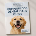 Dog Dental Care Guide: Vet-Approved Teeth Cleaning, DIY Recipes (PDF Download)