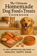 72 Vet-Approved Homemade Dog Food & Treats Cookbook (Digital Download)